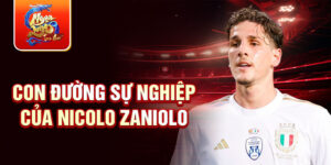 Con đường sự nghiệp của nicolo zaniolo