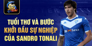 Tuổi thơ và bước khởi đầu sự nghiệp của sandro tonali