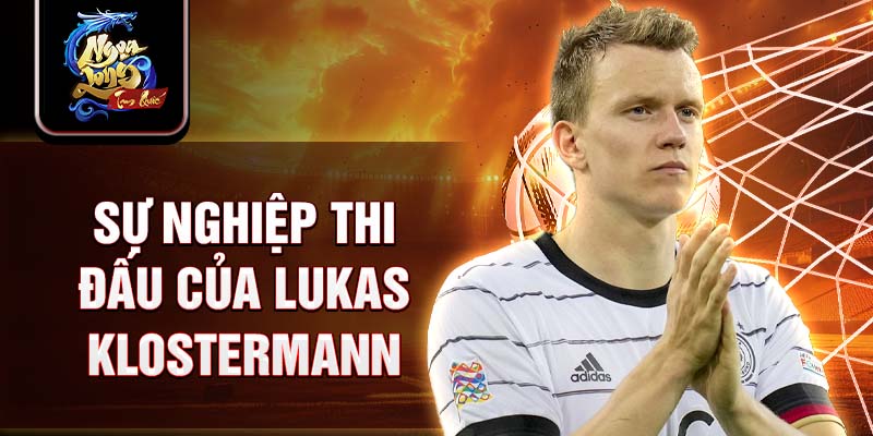 Sự nghiệp thi đấu của Lukas Klostermann