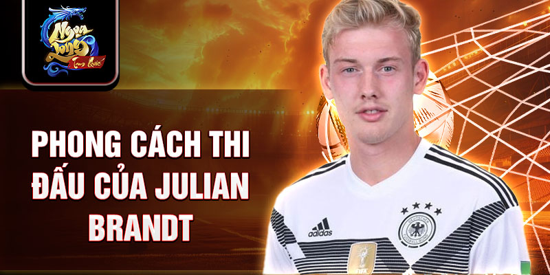 Phong cách thi đấu của Julian Brandt