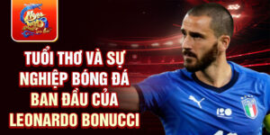 Tuổi thơ và sự nghiệp bóng đá ban đầu của leonardo bonucci