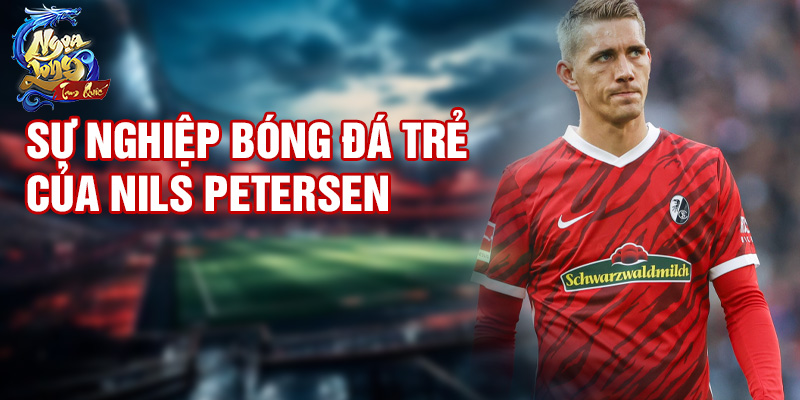Sự nghiệp bóng đá trẻ của Nils Petersen