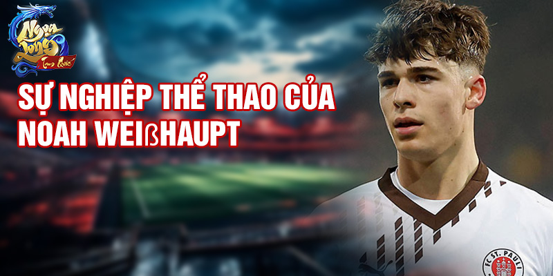 Sự nghiệp thể thao của Noah Weißhaupt