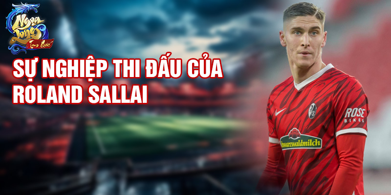 Sự nghiệp thi đấu của Roland Sallai